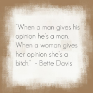 bette davis, quote, bitch, women, opinion
