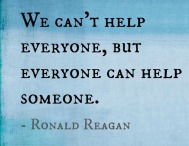 ronald reagan, quote, we can't help everyone but everyone can help someone, volunteer, philanthropy, helping other